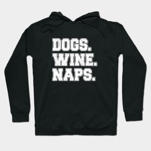 Dogs Wine Naps Hoodie